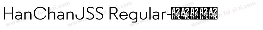HanChanJSS Regular字体转换